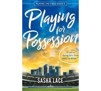 Sasha Lace Playing for Possession (Tascabile) Playing the Field