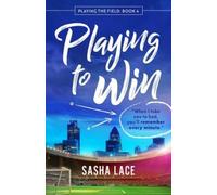 Sasha Lace Playing to Win (Tascabile) Playing the Field