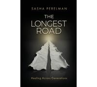 Sasha Perelman The Longest Road: Healing Across Generations (Tascabile)
