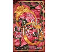 Sasha Peyton Smith The Rose Bargain (Tascabile)