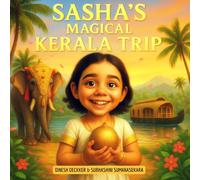Sasha’s Magical Kerala Trip: A Kerala Travel Adventure for Young Explorers (Ages 5-10)
