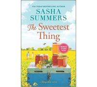 Sasha Summers The Sweetest Thing (Tascabile) Honey Acres