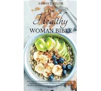 Sasha Taylor The Healthy Woman Bible (Copertina rigida)