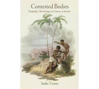 Sasha Turner Contested Bodies (Tascabile) Early American Studies