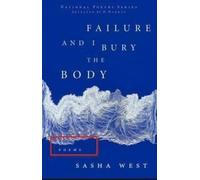 Sasha West Failure and I Bury the Body (Tascabile)