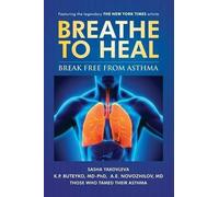 Sasha Yakovleva K P Buteyko A E Novozhilov Breathe To Heal (Tascabile)