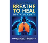 Sasha Yakovleva K P Buteyko A E Novozhilov Breathe To Heal (Tascabile)