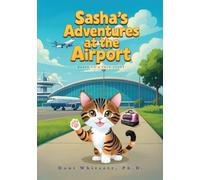 Sasha's Adventures at the Airport: Based on a true story