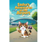 Sasha's Adventures at the Airport: Based on a true story