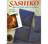 Sashiko: Blue and White Quilt Art of Japan