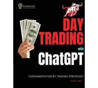 Saskia Adler Day Trading with ChatGPT (Edition1) (Tascabile)