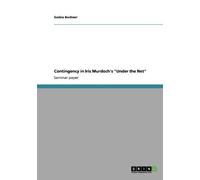 Saskia Bachner Contingency in Iris Murdoch's "Under the Net" (Tascabile)