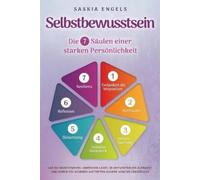 Saskia Engels Selbstbewusstsein - Die 7 Säulen einer starken Persönl (Tascabile)