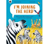 Saskia Gwinn I'm Joining the Herd (Copertina rigida) How Animals Live