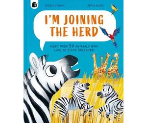 Saskia Gwinn I'm Joining the Herd (Copertina rigida) How Animals Live