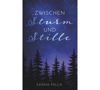 Saskia Palla Zwischen Sturm und Stille (Tascabile)