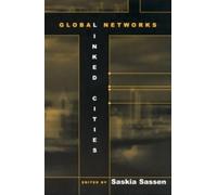 Saskia Sassen Global Networks, Linked Cities (Tascabile)