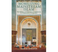 Saskia Schäfer Mobilizing Mainstream Islam (Copertina rigida)