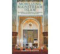Saskia Schäfer Mobilizing Mainstream Islam (Tascabile) Religion and Conflict