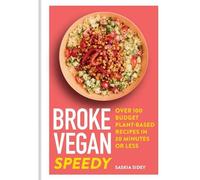 Saskia Sidey Broke Vegan: Speedy (Copertina rigida) Broke Vegan