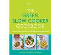 Saskia Sidey Libby Silbermann The Green Slow Cooker Cookbook (Tascabile)