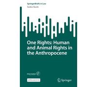 Saskia Stucki One Rights: Human and Animal Rights in the Anthropocen (Tascabile)