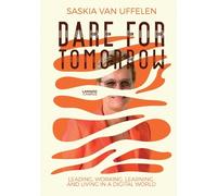 Saskia Van Uffelen Dare for Tomorrow (Copertina rigida) Lannoo Campus