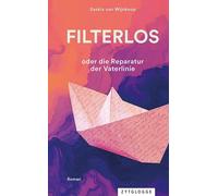 Saskia van Wijnkoop Filterlos: oder die Reparatur der Vaterlinie (Tascabile)