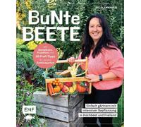 Saskia Voigt Bunte Beete - Einfach gärtnern mit intensiver Be (Copertina rigida)