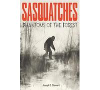 Sasquatches: Phantoms of the Forest