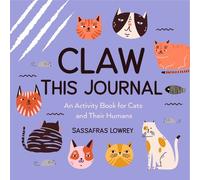 Claw This Journal: An Activity Book for Cats and Their Humans