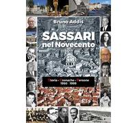 Sassari nel Novecento. Storia - Cronache - Persone 1950-1999