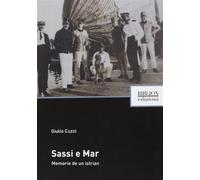 Sassi a mar. Memorie de un istrian - Cuzzi Giulio