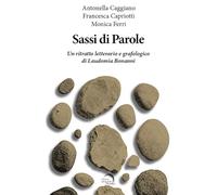 Sassi di parole. Un ritratto letterario e grafologico di Laudomia Bonanni