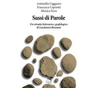 Sassi di parole. Un ritratto letterario e grafologico di Laudomia Bonanni