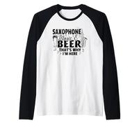 Sassofono Musica & Birra Ecco perché Sono Qui - Saxophonist Maglia con Maniche Raglan