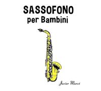 Sassofono per Bambini: Canti di Natale, Musica Classica, Filastrocche, Canti Tradizionali e Popolari!