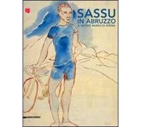 Sassu a Thiesi. Opere murali e opere grafiche (1929-1995). Ediz. illustrata