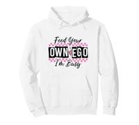 Sassy Alimenta Il Tuo Ego I'm Busy Confident Design Felpa con Cappuccio