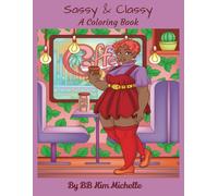 Sassy & Classy: A Coloring Book of Beautiful Women for Adults and Seniors