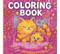 Sassy Classy Cats: Coloring Book