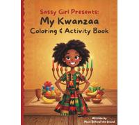 Sassy Girl Presents: My Kwanzaa Coloring & Activity Book