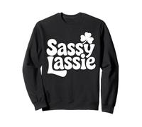 Sassy Lassie Shamrock - Irish Girl Quote St Patrick’s Day Felpa