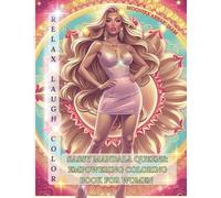 SASSY MANDALA QUEENS: Empowering & Confident Coloring Book for Women - Self-Care, Stress Relief, Self-Love, Boss Babe Energy & Mandala Quotes to Color and Relax