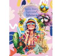 Sassy Pants Sarcastic Ephemera: Cut and Collage Silly, Cute, Funny Art for Scrapbooking, Junk Journaling, Art Journaling, Paper Crafts, Decoupage, ... Artist Trading Cards, Planners, Card Making