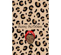 Sassy Scribbles: A Lined Journal for Bold Thoughts, Fierce Ideas, and Unapologetic You: A Girl Boss Notebook for Confident Notes and Creative Sparks