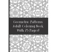 Sassy Scribblez Adult Coloring Book Geometric Patterns With 75 desig (Tascabile)