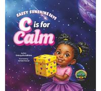 Sassy Sunshine Says C is for Calm