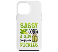 Sassy With A Side Of Pickles Custodia per iPhone 13 Pro Max