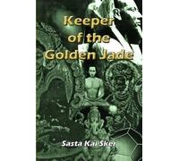 Sasta Kai Sker Keeper of the Golden Jade (Tascabile)